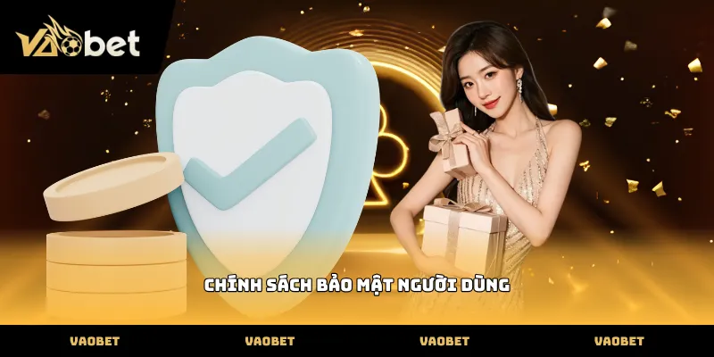 Áp dụng chính sách bảo mật VAOBET tại nhà cái