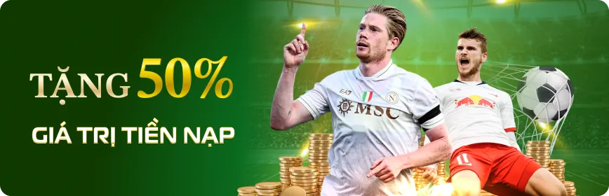 Tặng 50% giá trị tiền nạp